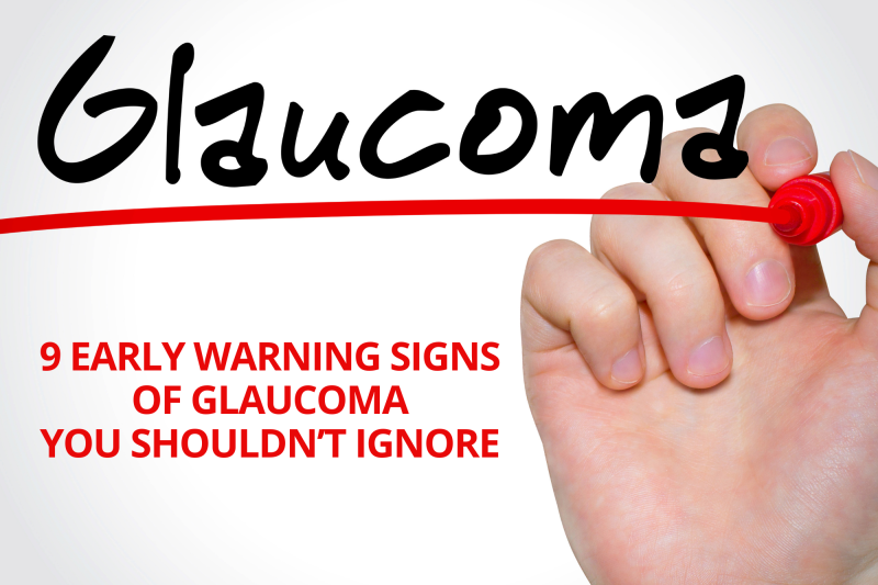 9 Early Warning Signs of Glaucoma You Shouldn’t Ignore